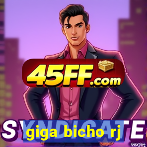 giga bicho rj